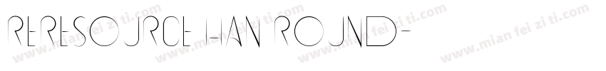ReResource Han Round字体转换